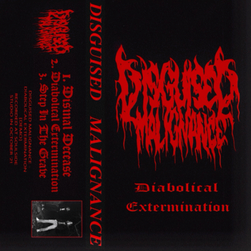 Disguised Malignance : Diabolical Extermination